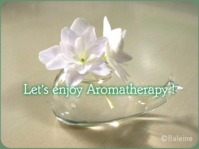 Let's enjoy aromatherapy!